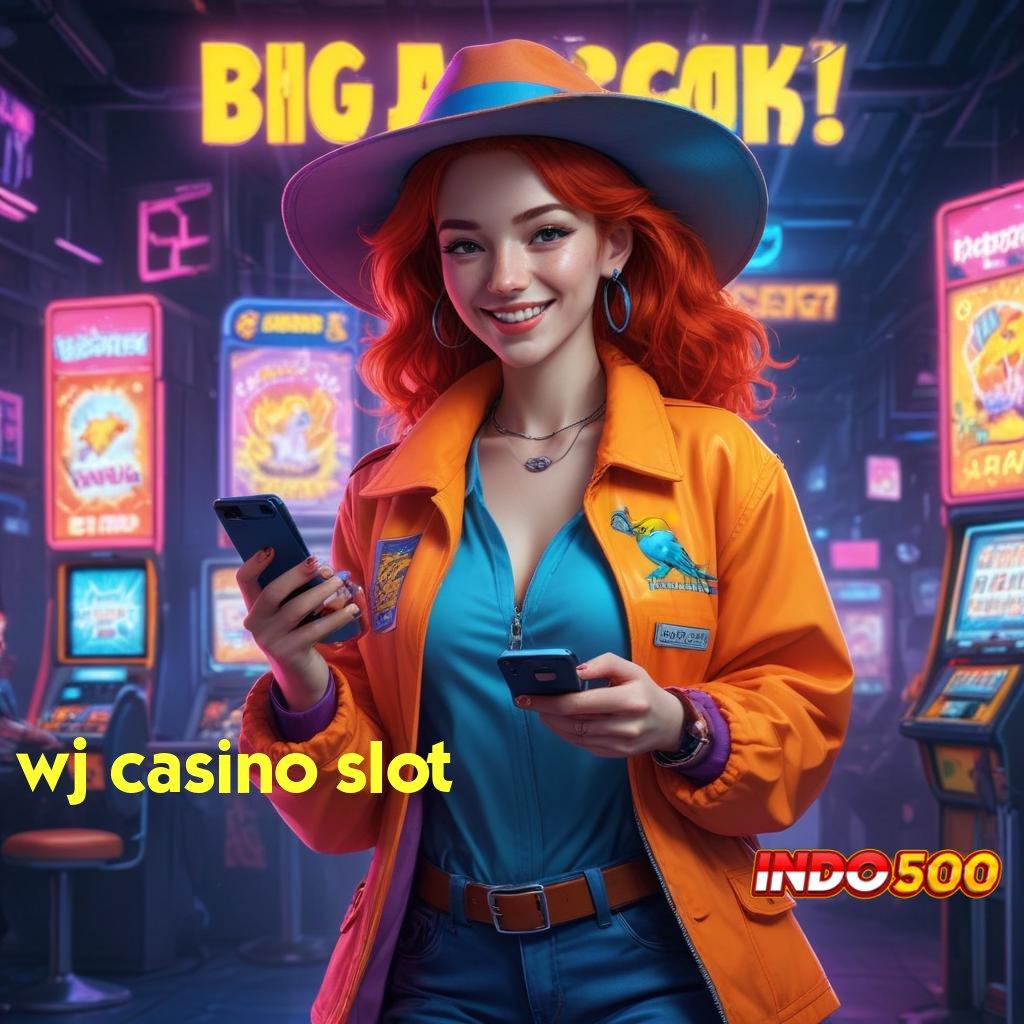 WJ CASINO SLOT Jelajahilah Ruang Untung dengan Kecepatan Tinggi