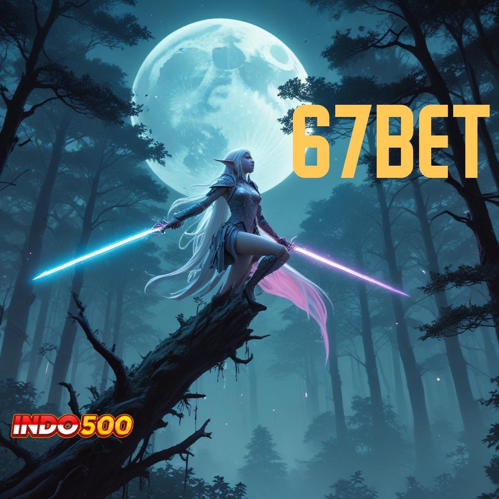 67BET Pembaruan APK Bonus Harian Rangka Digital