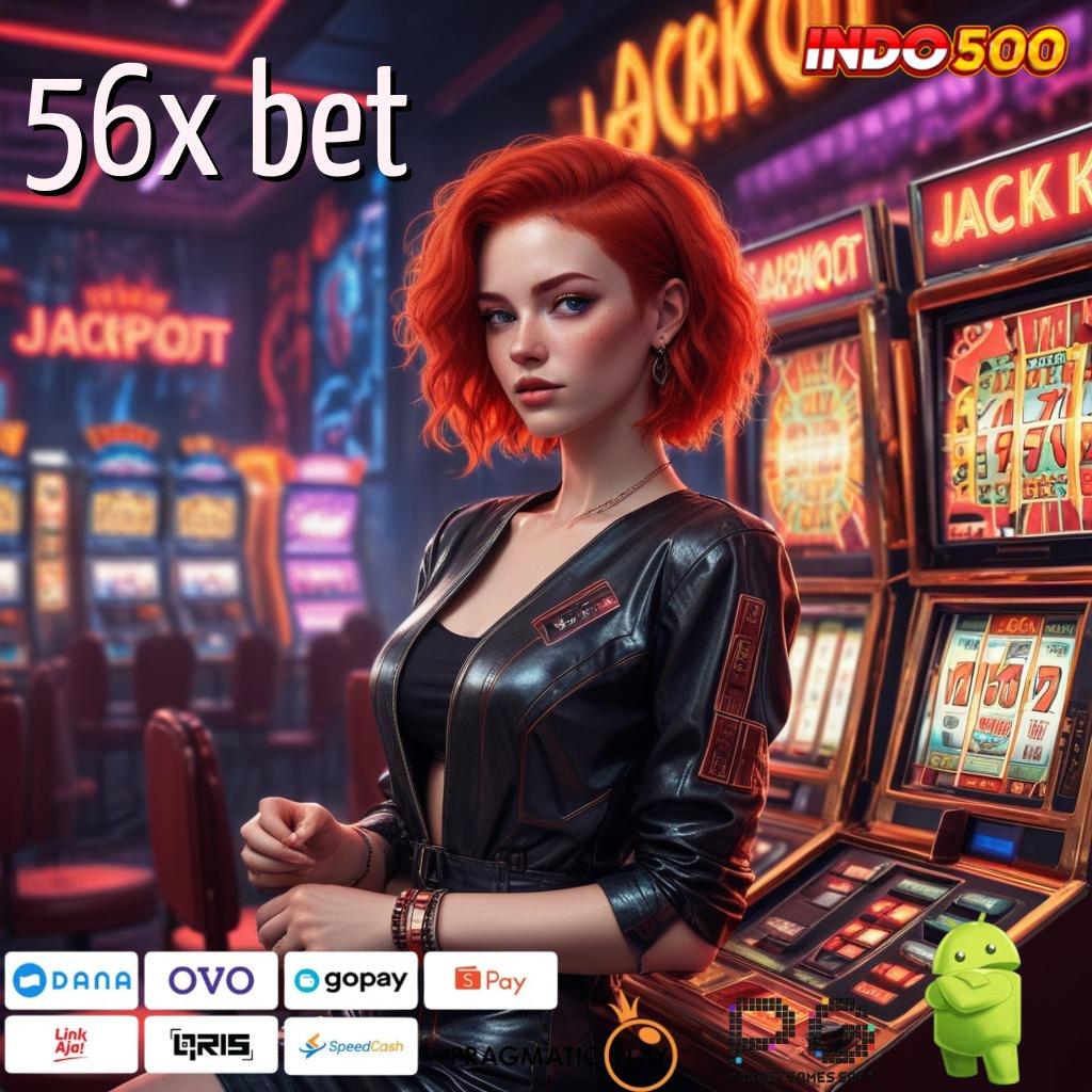 56X BET serambi digital versi baru game jackpot