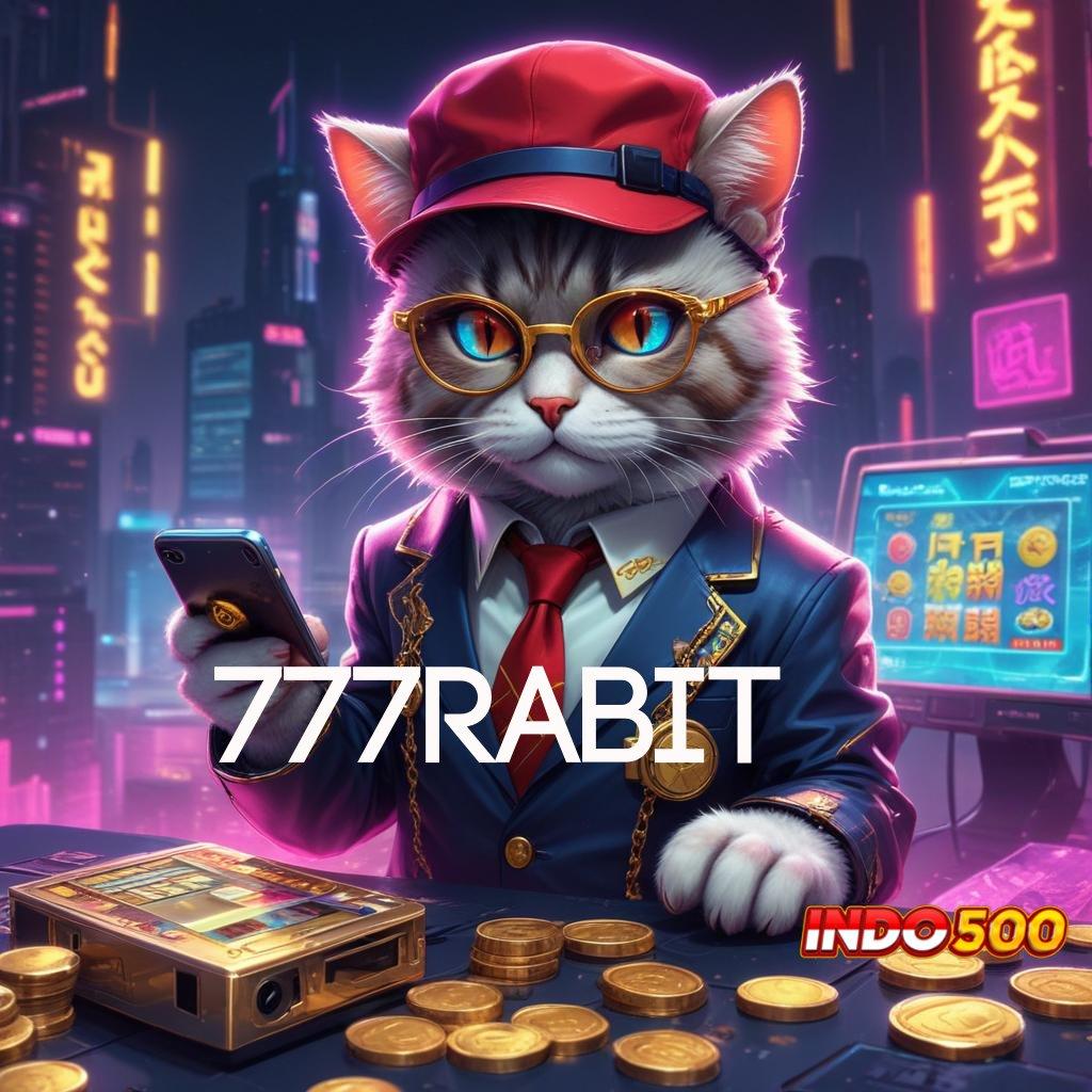 777RABIT 💯 event tanpa stop untuk peluang maxwin tingkatkan