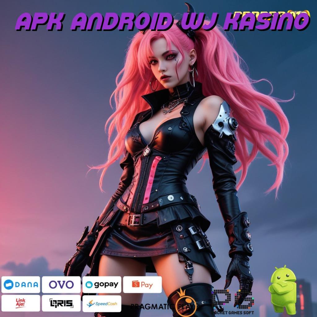 APK ANDROID WJ KASINO > Layanan APK (Versi New) Terkini Media