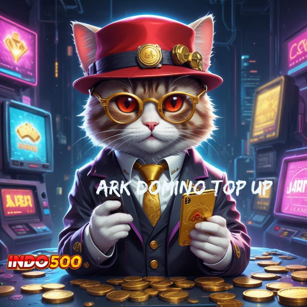 ARK DOMINO TOP UP Hasil Optimal Mudah Dalam Kompetisi Yang Ketat