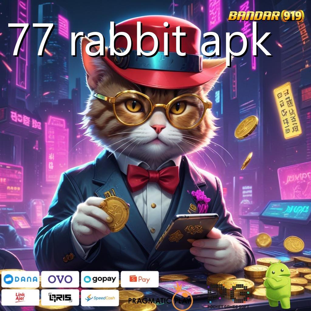 77 RABBIT APK , gak bakal kalah