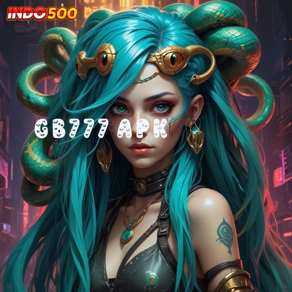 GB777 APK 👉 gudang jackpot kilat