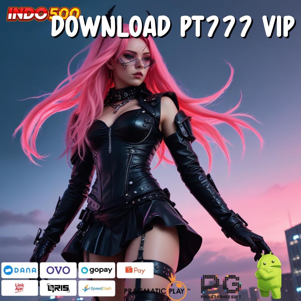 Download Pt777 Vip