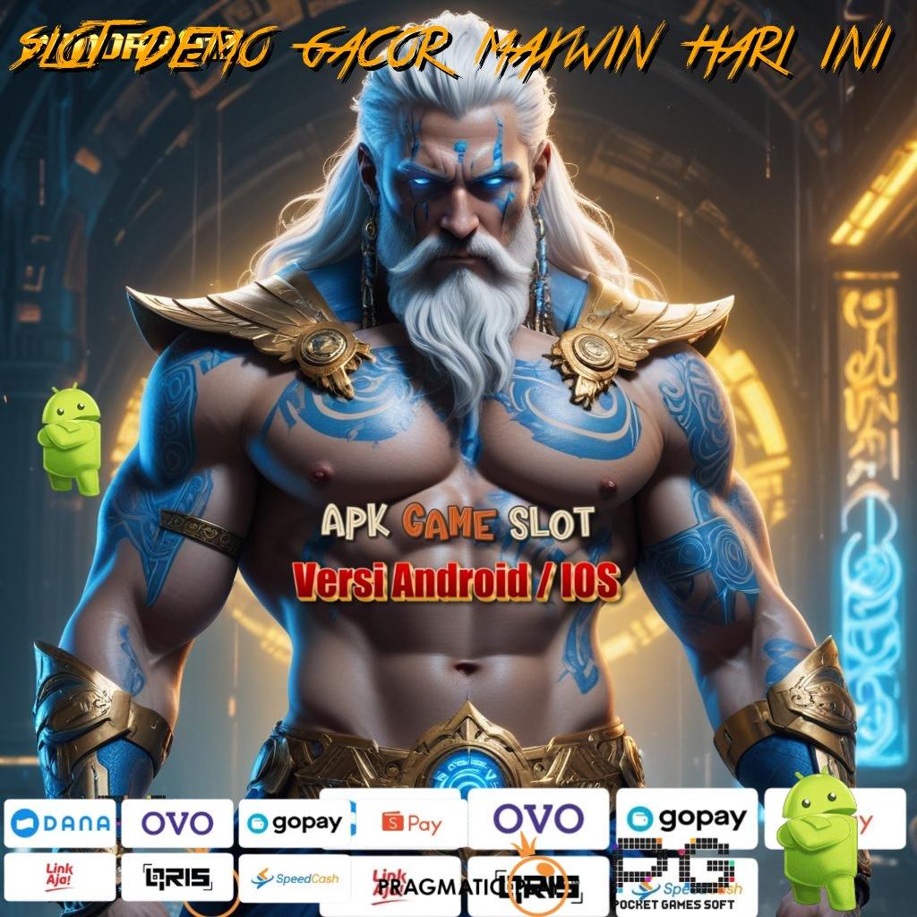 SLOT DEMO GACOR MAXWIN HARI INI > keberuntungan di pihak anda