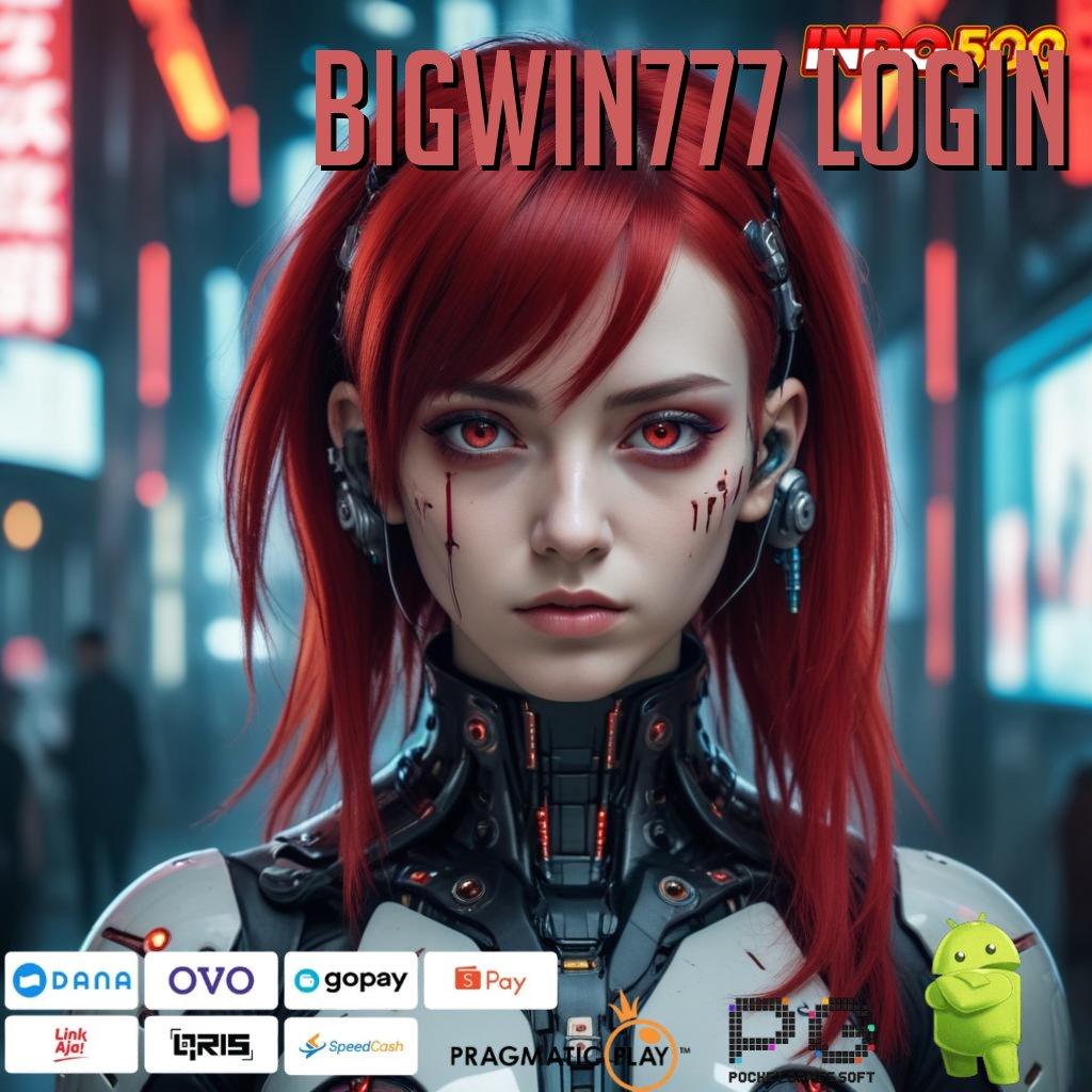 BIGWIN777 LOGIN Tempat Diskusi Mesin Baru Langsung Kaya Besar