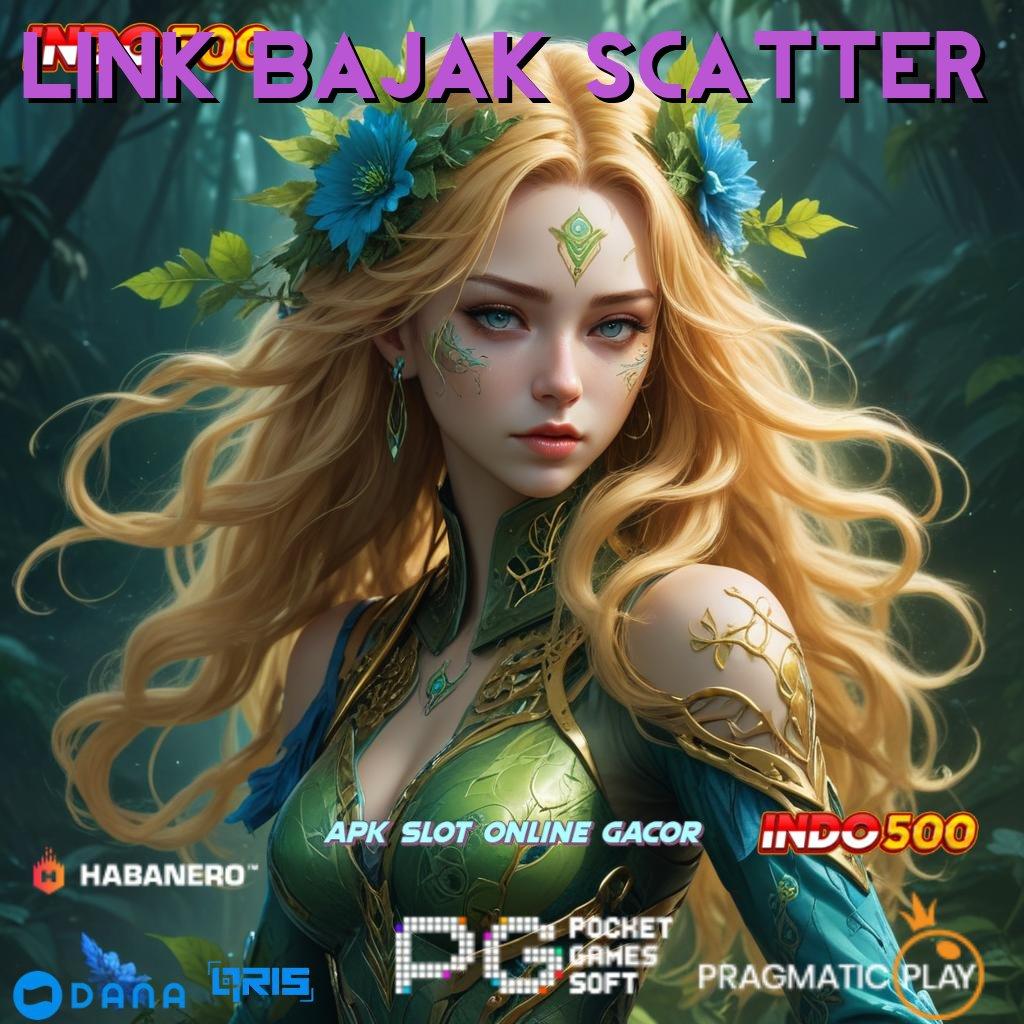 Link Bajak Scatter