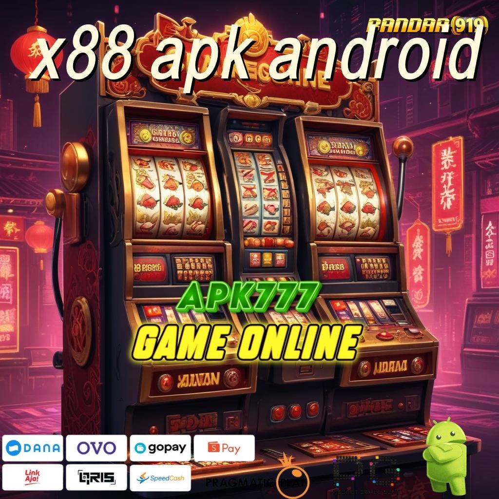 X88 APK ANDROID # Spesial Server Mudah Untuk Meraih Hasil Yang Baik