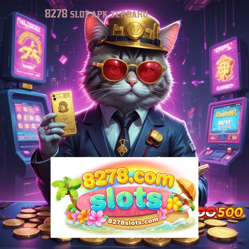 8278 SLOT APK TERBARU , black scatter kaya pasti tanpa rugi!