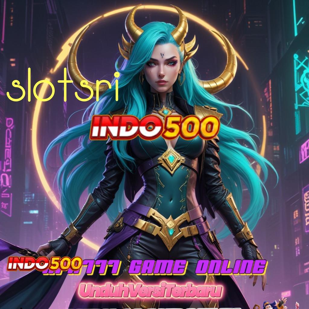 SLOTSRI 🐉 Keunggulan Spin Baru Dengan Bonus Tanpa Batas