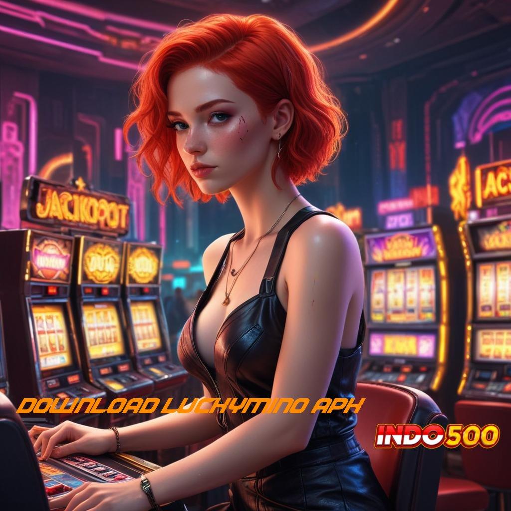 DOWNLOAD LUCKYMINO APK Terobosan Terbaru Slot Baru, Bonus Gopay Eksklusif