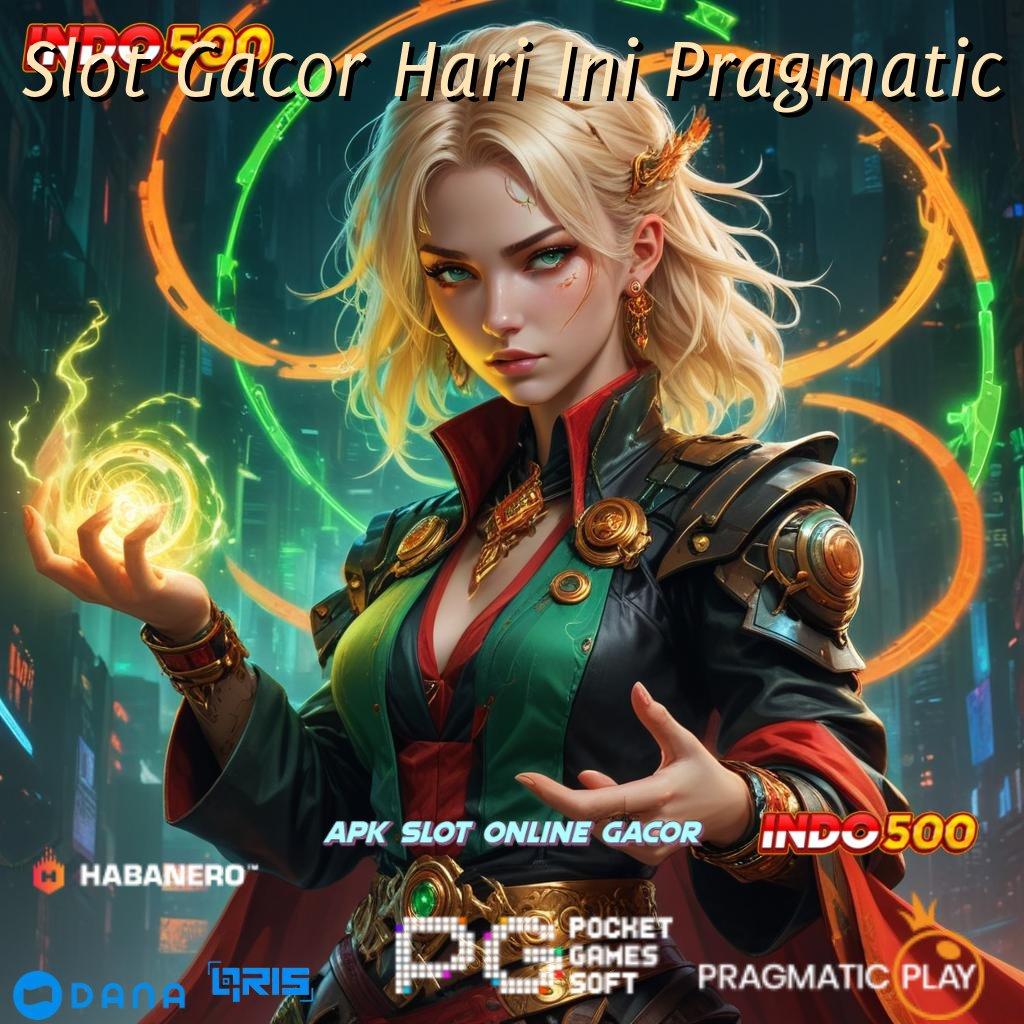 Slot Gacor Hari Ini Pragmatic