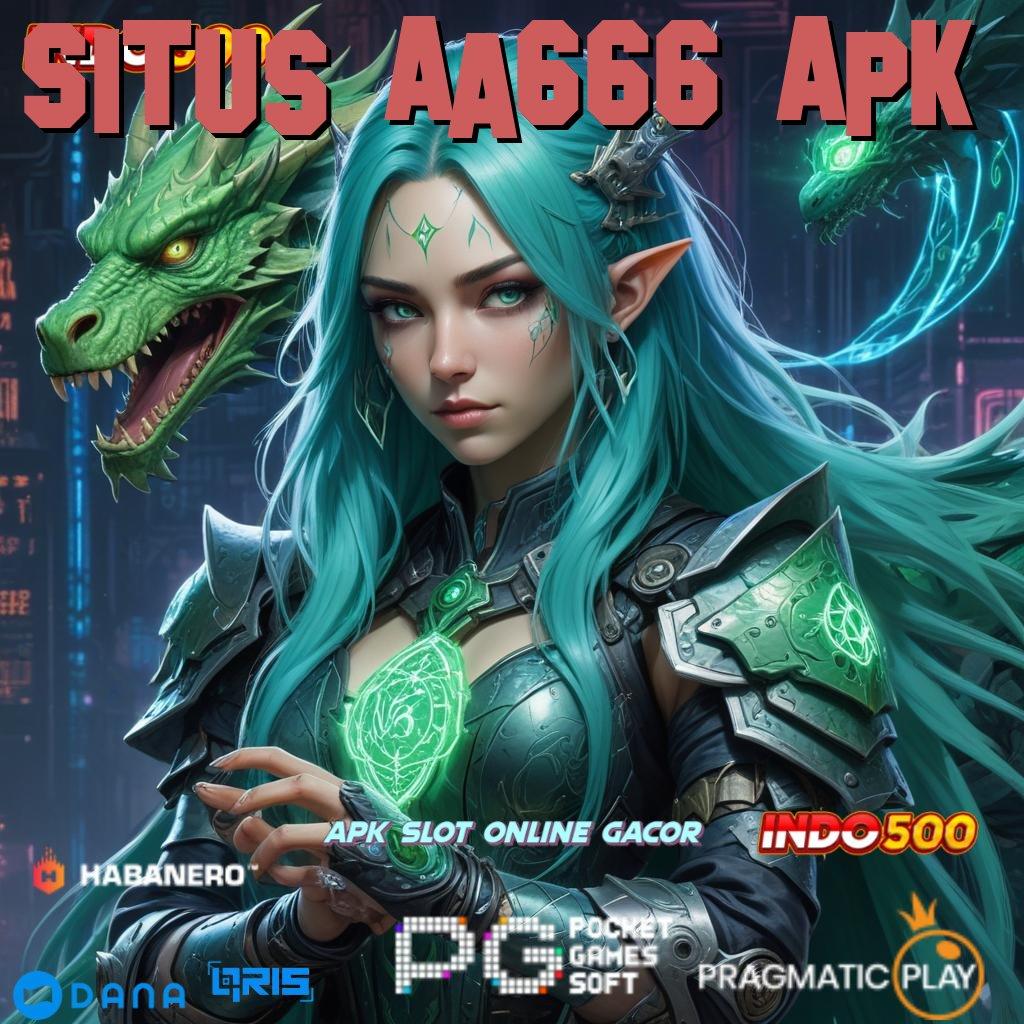 Situs Aa666 Apk