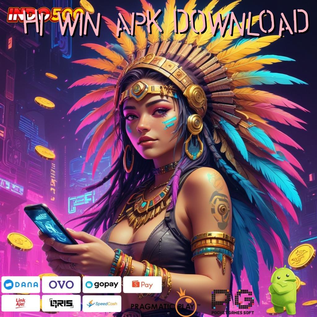 HI WIN APK DOWNLOAD Rasio Sukses Puncak dengan Strategi Pasti Menang