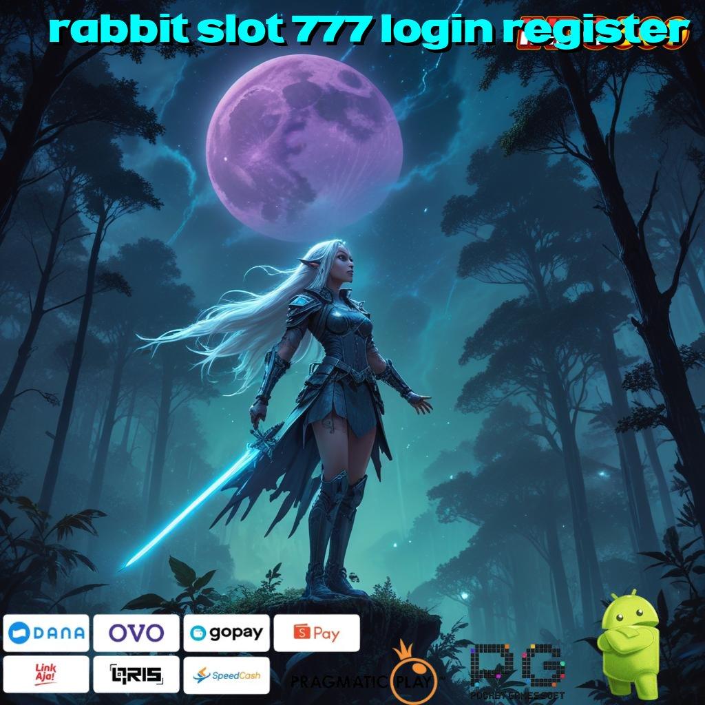 RABBIT SLOT 777 LOGIN REGISTER peluang menang besar lucky spin