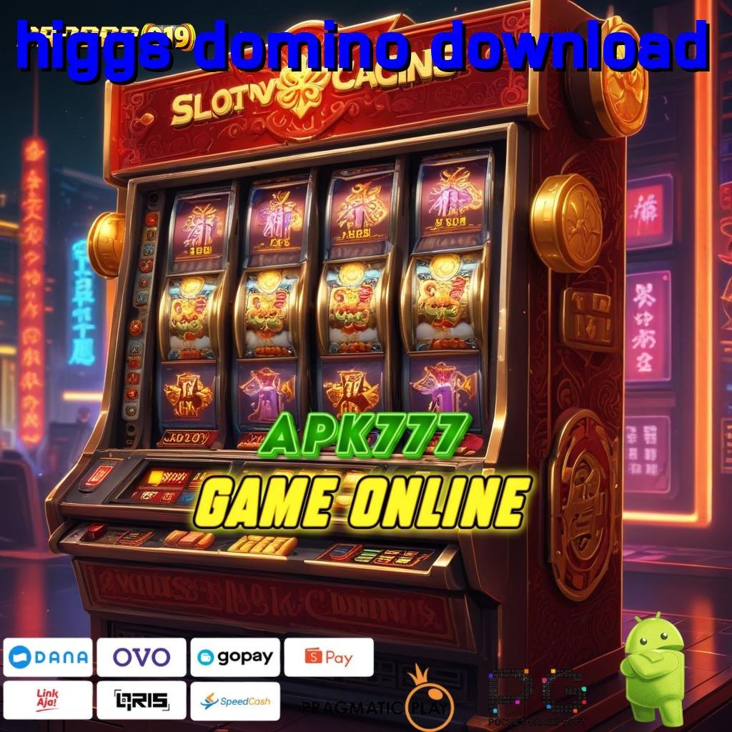 HIGGS DOMINO DOWNLOAD @ Dedikasikan Jalur Operasional Digital yang Efisien