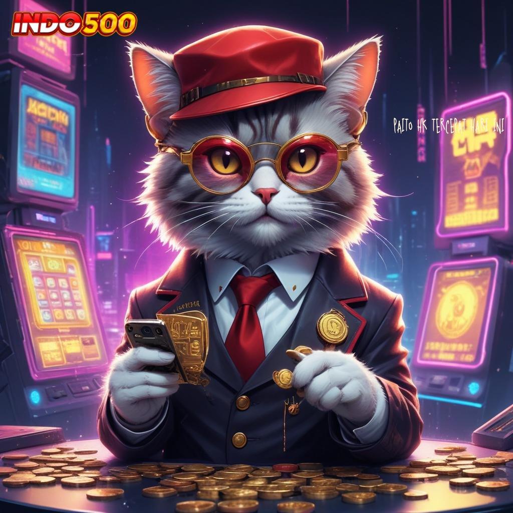 PAITO HK TERCEPAT HARI INI Bonus Besar APK Android iOS Titik Kontrol