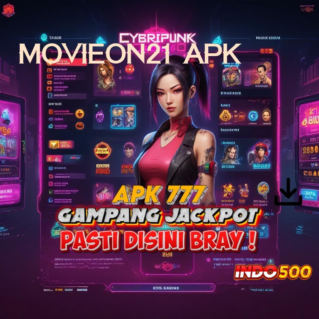 MOVIEON21 APK ⚌ depo bca tanpa biaya 10k