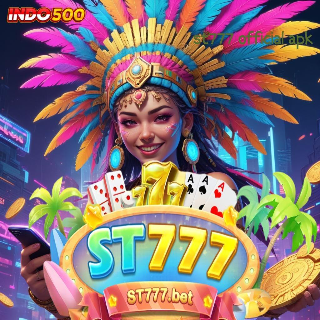 ST777 OFFICIAL APK # Mesin Slot Thailand Dengan Bonus Tanpa Ribet