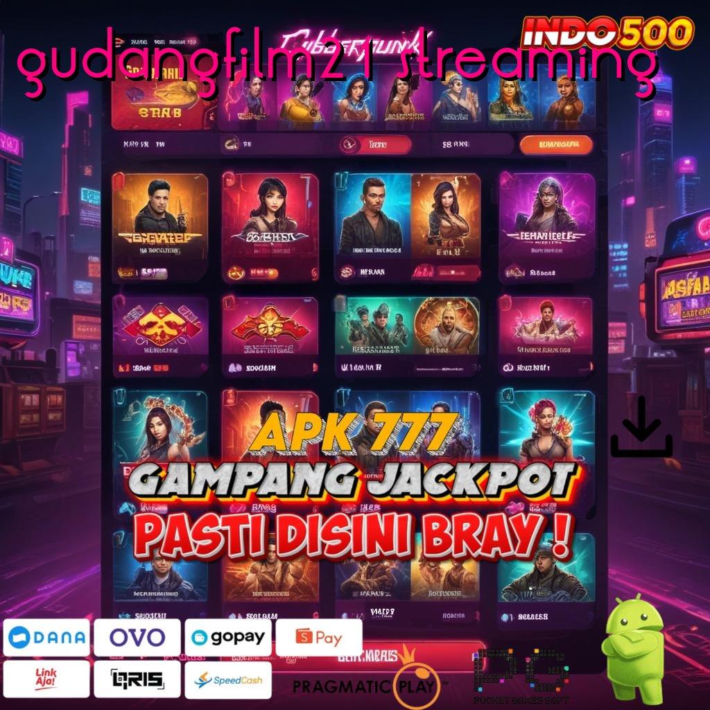 GUDANGFILM21 STREAMING Versi Baru Mesin RTP Unggul