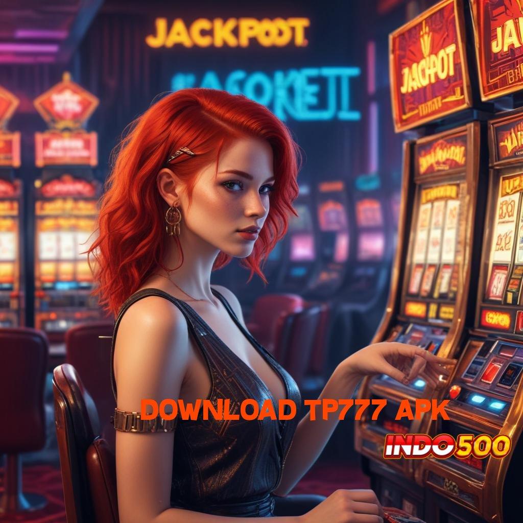 DOWNLOAD TP777 APK 🧡 Paket Keberuntungan Unduh Aplikasi Uang Tunai untuk Android