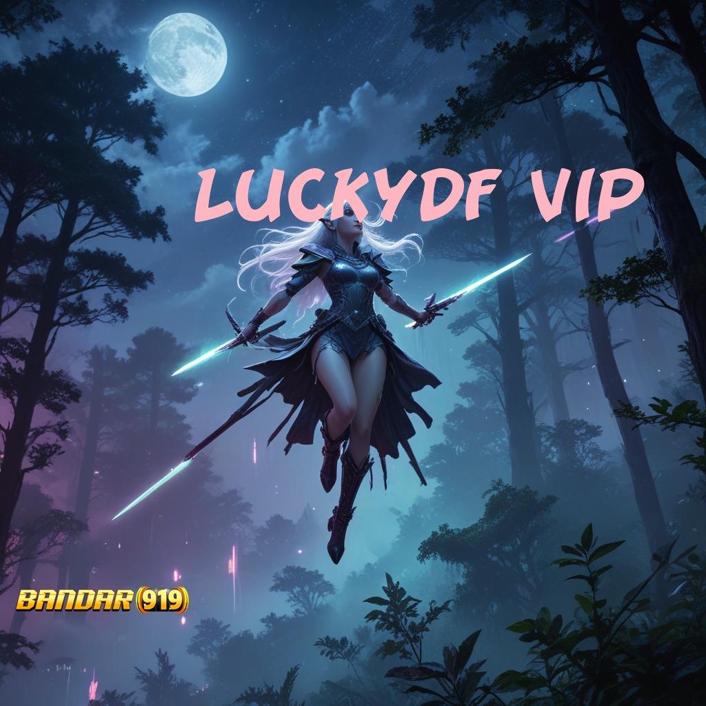 LUCKYDF VIP ⋗ Event Valid Bonus Versi 4.4