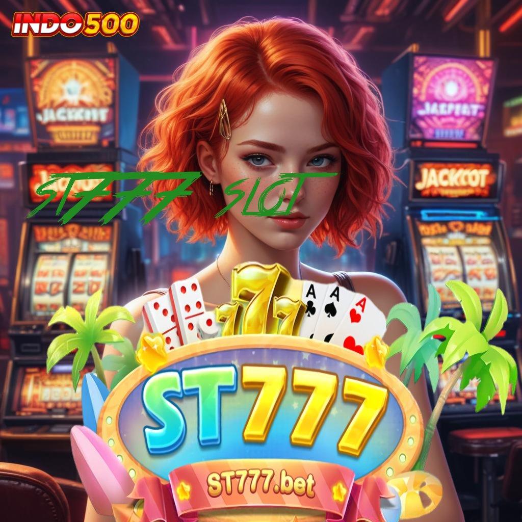 ST777 SLOT ✧ Langsung Akun Mudah Dan Optimal