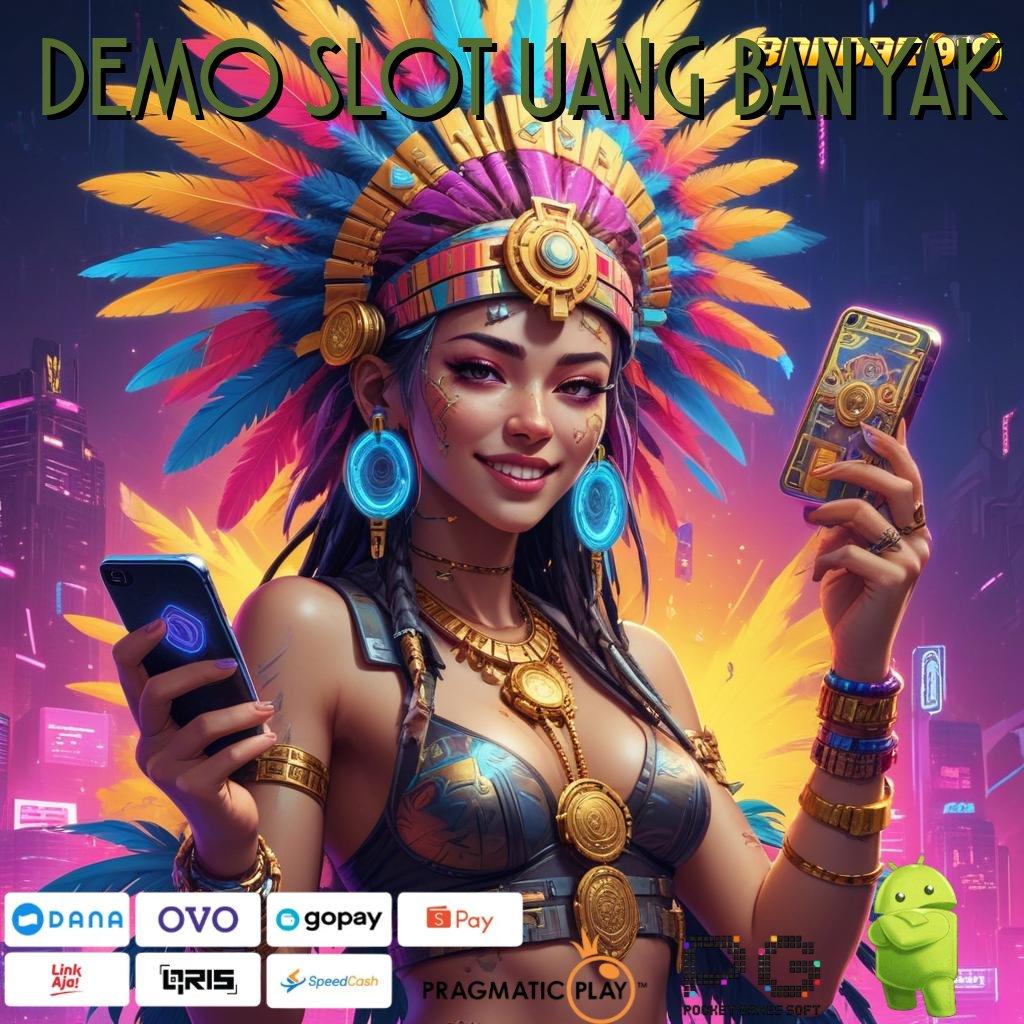 DEMO SLOT UANG BANYAK : hasil pembaruan instan