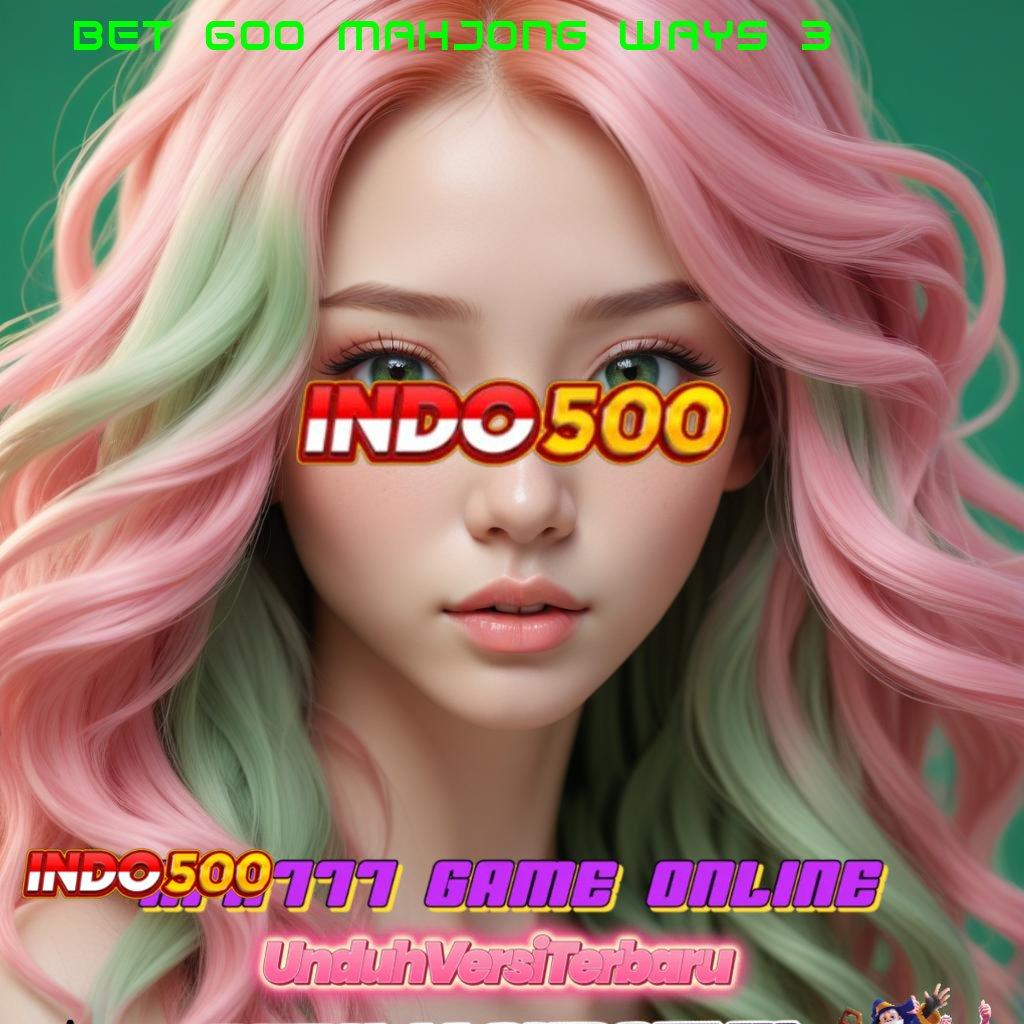 Bet 600 Mahjong Ways 3