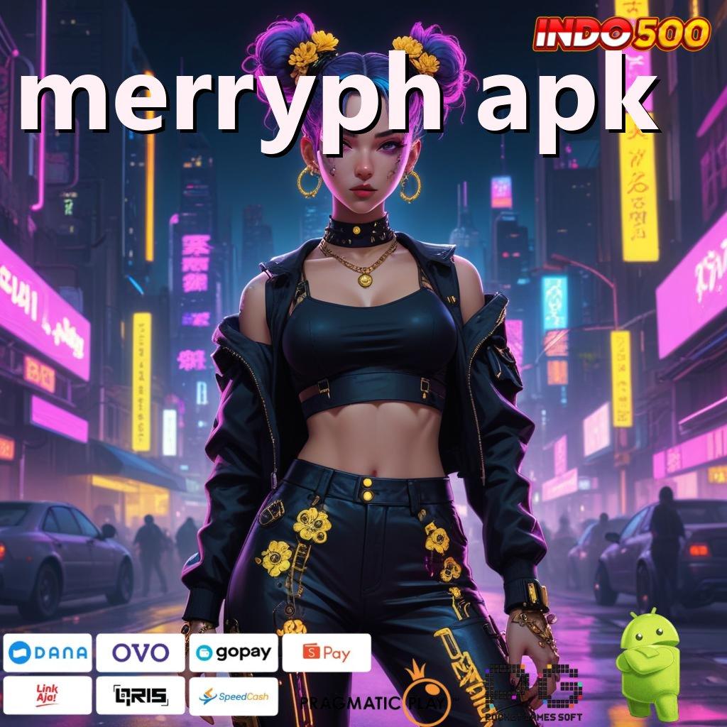 MERRYPH APK Layanan APK Versi Terkini Tumpuan