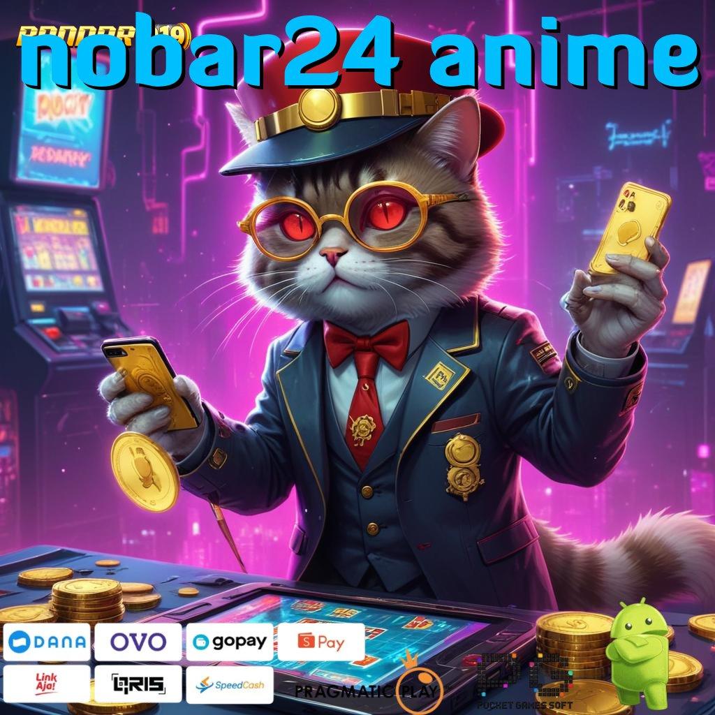 NOBAR24 ANIME | proses penuh makna