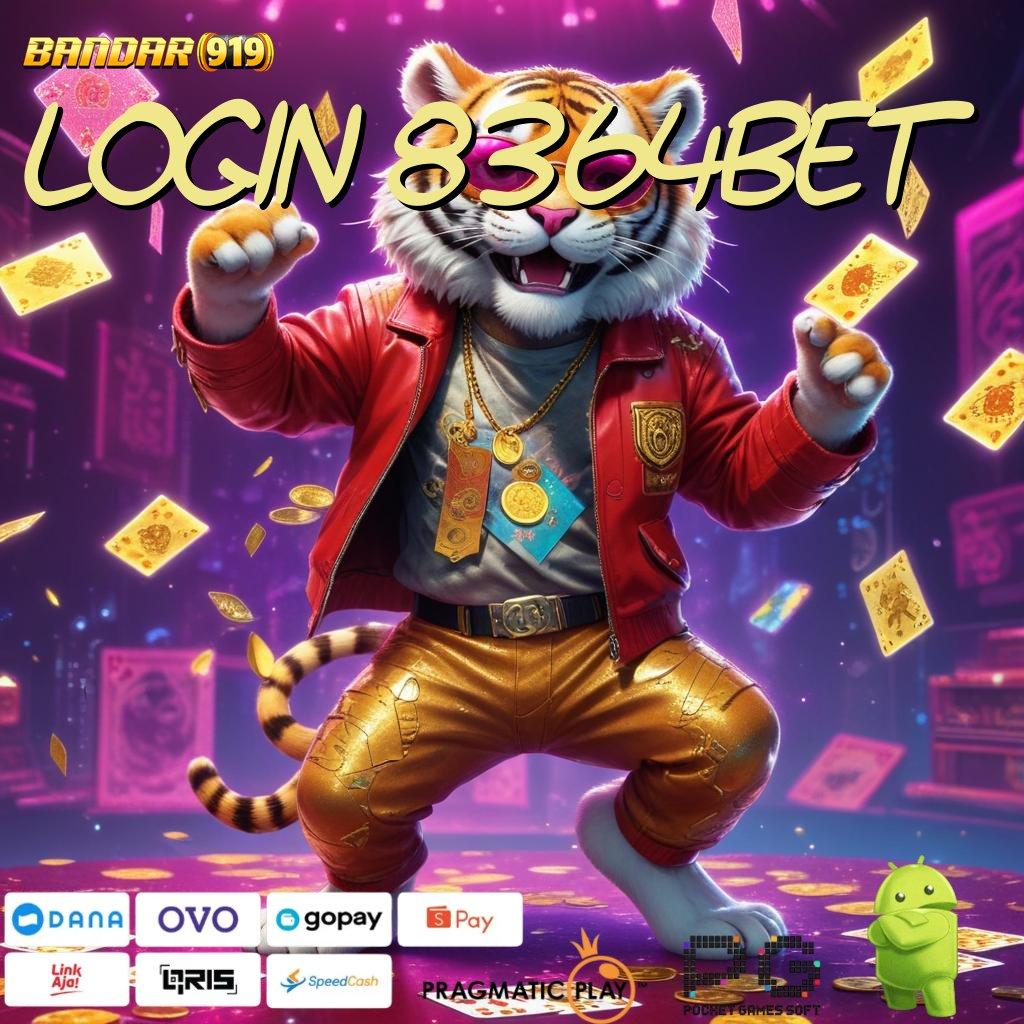 LOGIN 8364BET | Modal Fleksibel Jackpot Langsung Cair Cepat