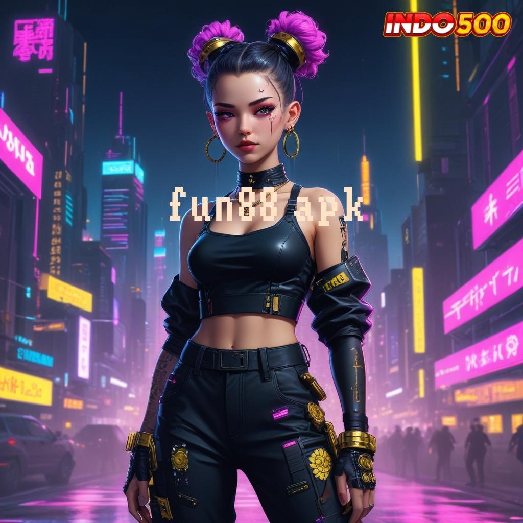 FUN88 APK → Ini Melulu Ribu 5K