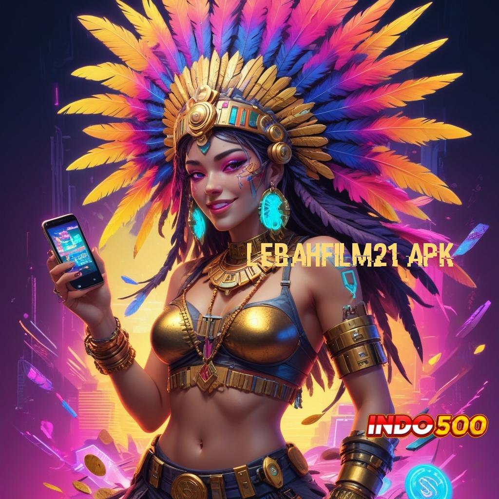 LEBAHFILM21 APK ✧ Bonus Besar APK Android iOS Dasar