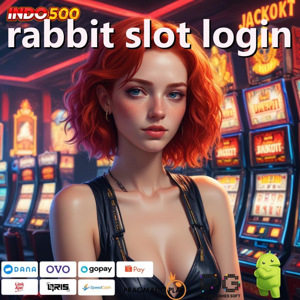 RABBIT SLOT LOGIN sarana wadah alur antarmuka infrastruktur dasar