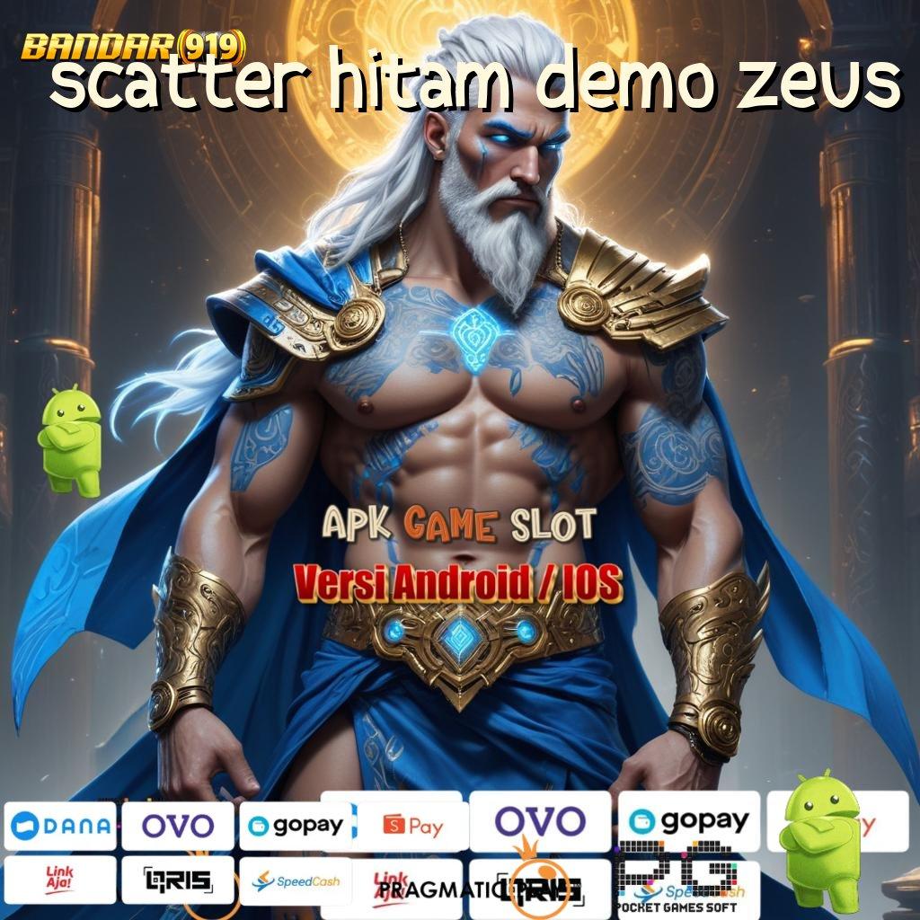 SCATTER HITAM DEMO ZEUS > keuntungan maksimal dengan akun baru tanpa ribet sama sekali