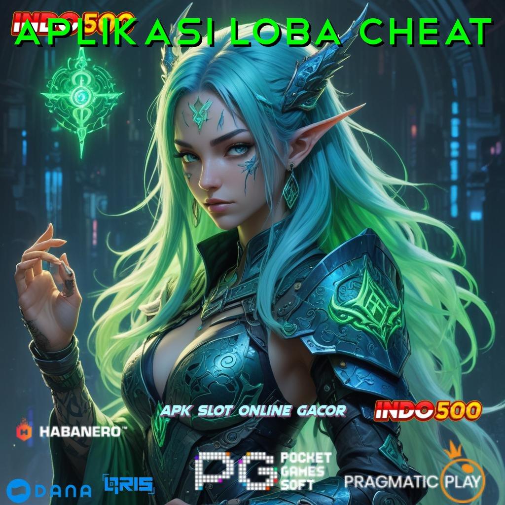 Aplikasi Loba Cheat