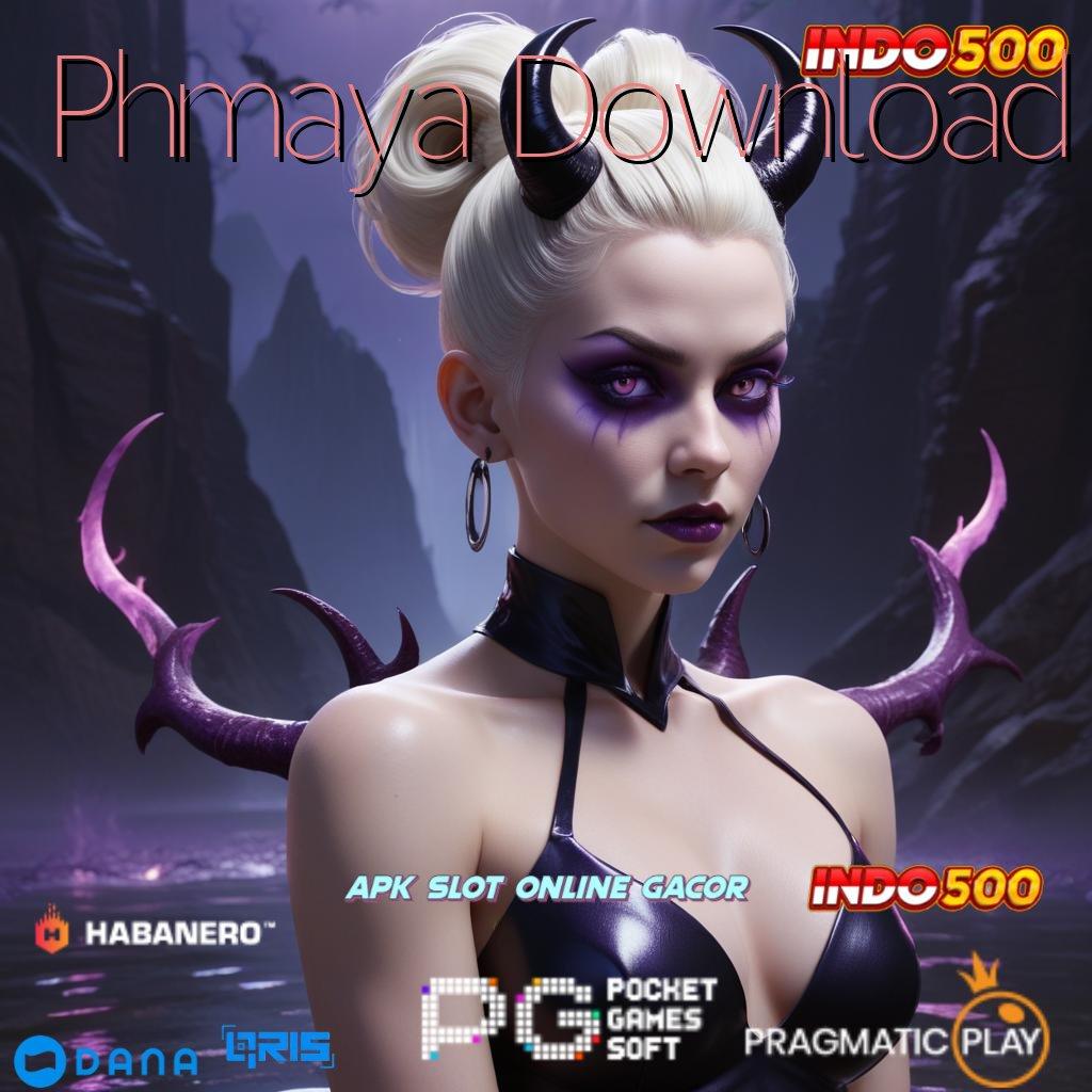 Phmaya Download