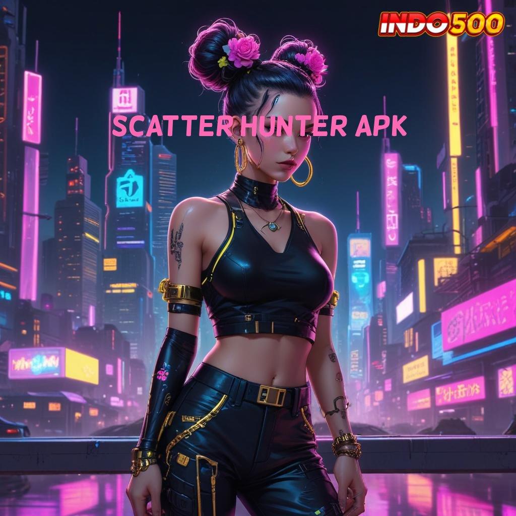 SCATTER HUNTER APK > Terbaru Akun Permainan Lancar Jaya