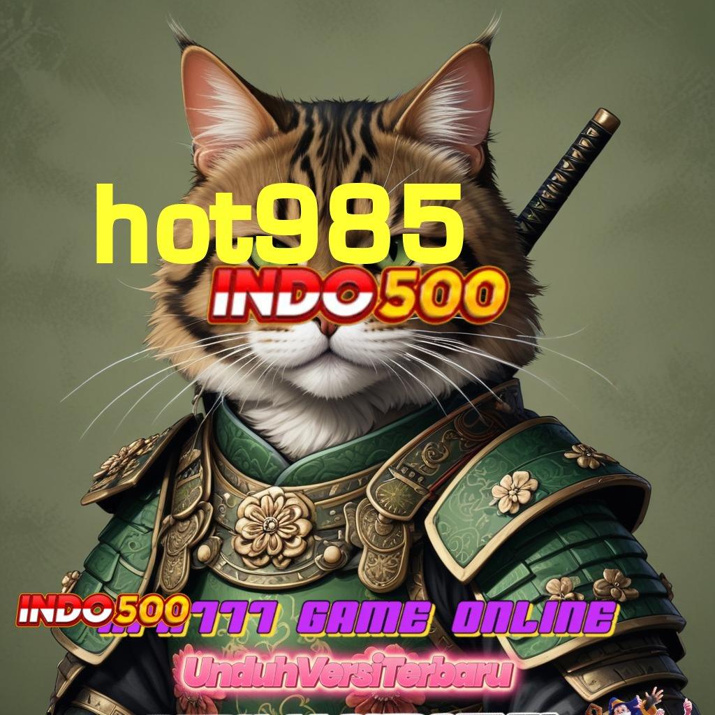 HOT985 ♍ Bonus Besar APK Android iOS Titik Akses