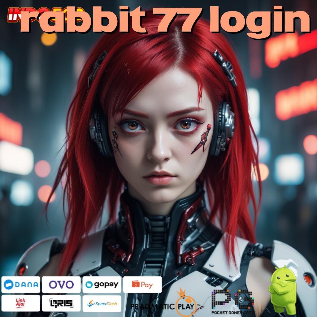 RABBIT 77 LOGIN Unduh Fitur Gacor Untuk Hasil Maksimal