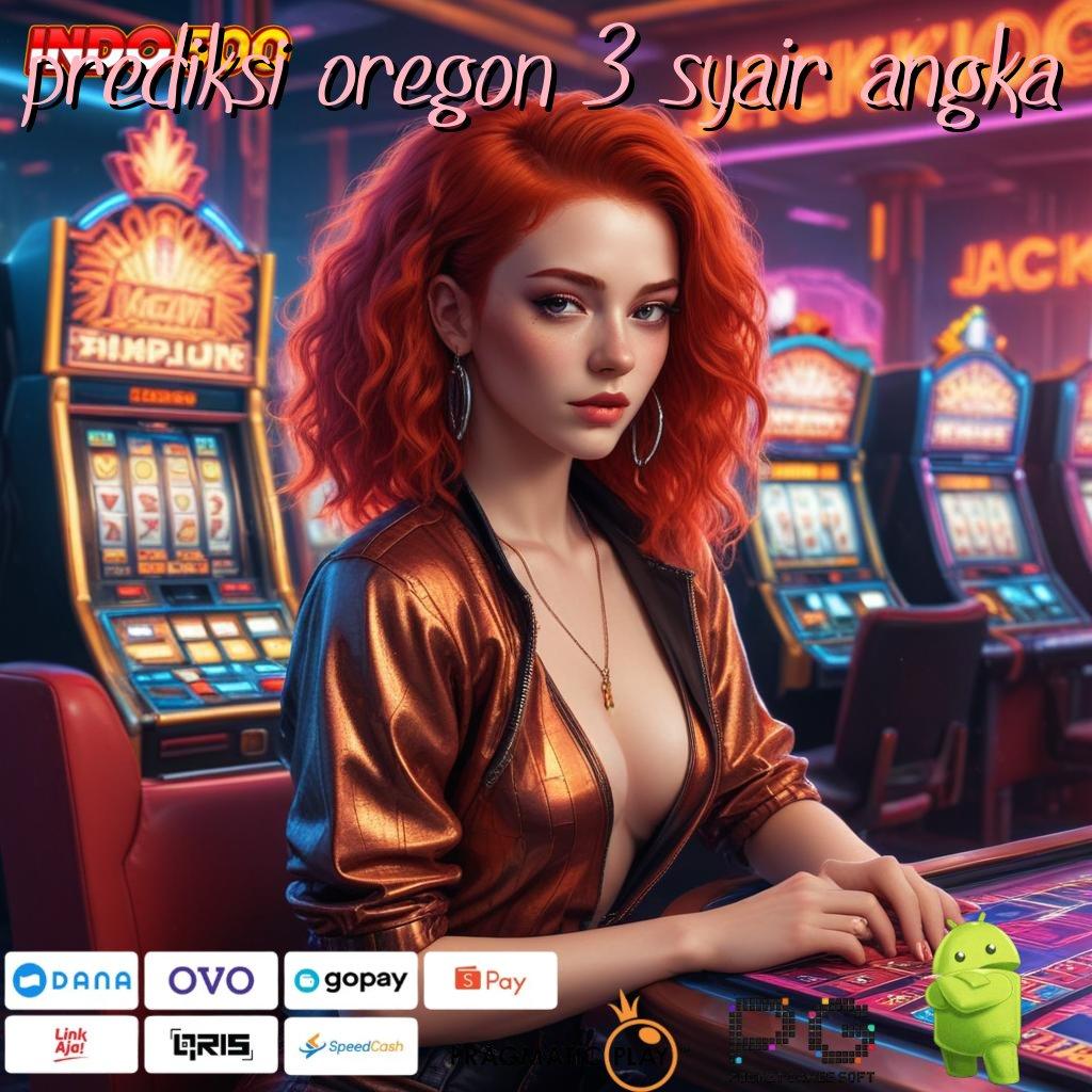 PREDIKSI OREGON 3 SYAIR ANGKA zona medium arena sarana alat