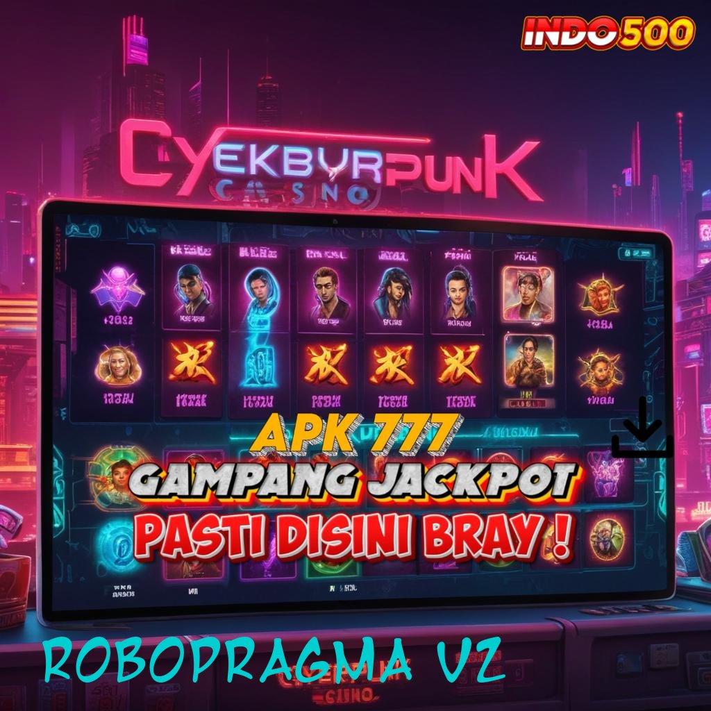 ROBOPRAGMA V2 | cuan langsung