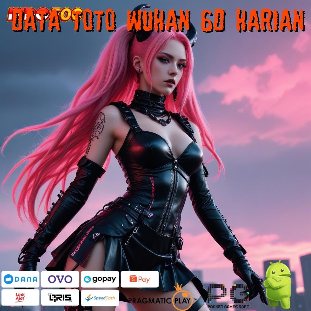 DATA TOTO WUHAN 6D HARIAN 🎮 layanan pelanggan modal minim langsung cuan