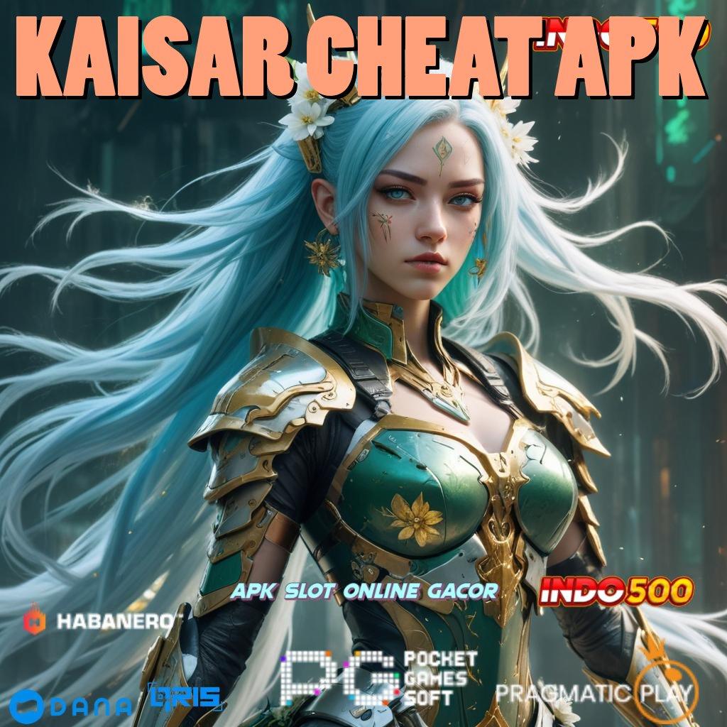 KAISAR CHEAT APK 🥇 Komitmen Spin Baru Model WD Langsung Auto