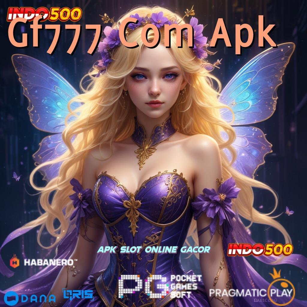 Gf777 Com Apk