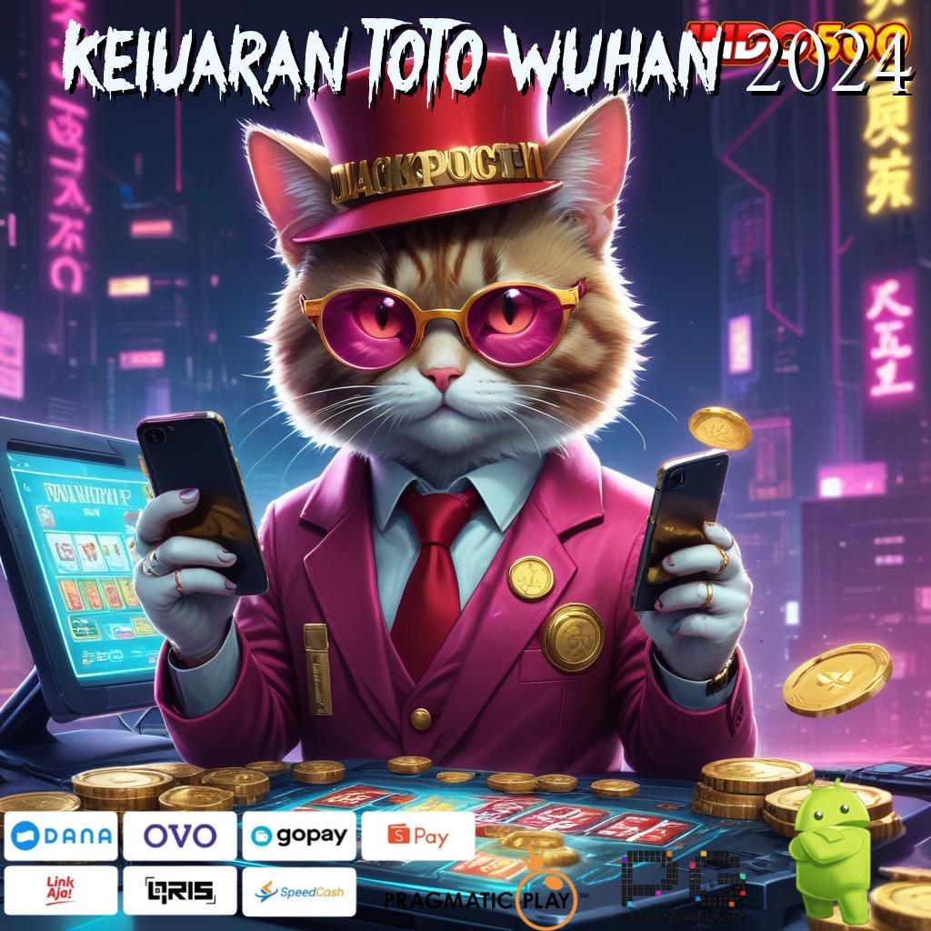 Keluaran Toto Wuhan 2024