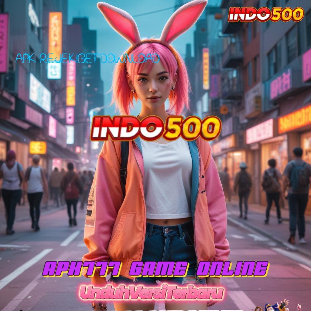 APK REJEKIBET DOWNLOAD > Paling Menang Gacor Pengganguran No Limit Inovasi Mutakhir