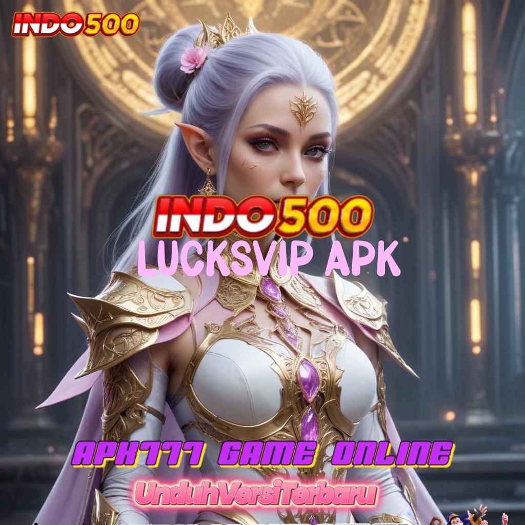 LUCKSVIP APK ⋗ laman web modern solusi kaya instan